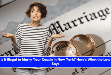 Is It Illegal to Marry Your Cousin in New York Here's What the Law Says