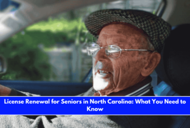License Renewal for Seniors in North Carolina What You Need to Know