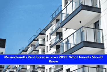 Massachusetts Rent Increase Laws 2025 What Tenants Should Know