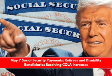 May 7 Social Security Payments Retirees and Disability Beneficiaries Receiving COLA Increases