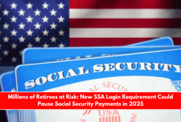 Millions of Retirees at Risk New SSA Login Requirement Could Pause Social Security Payments in 2025