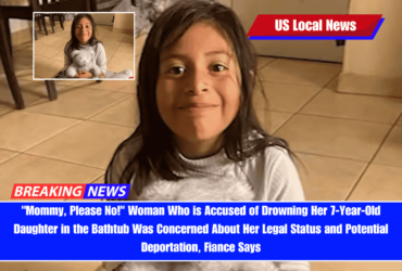 Mommy, Please No! Woman Who is Accused of Drowning Her 7-Year-Old Daughter in the Bathtub Was Concerned About Her Legal Status and Potential Deportation, Fiance Says