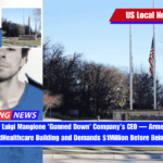 Months After Luigi Mangione 'Gunned Down' Company's CEO — Armed Man Takes Over UnitedHealthcare Building and Demands $1Million Before Being Arrested