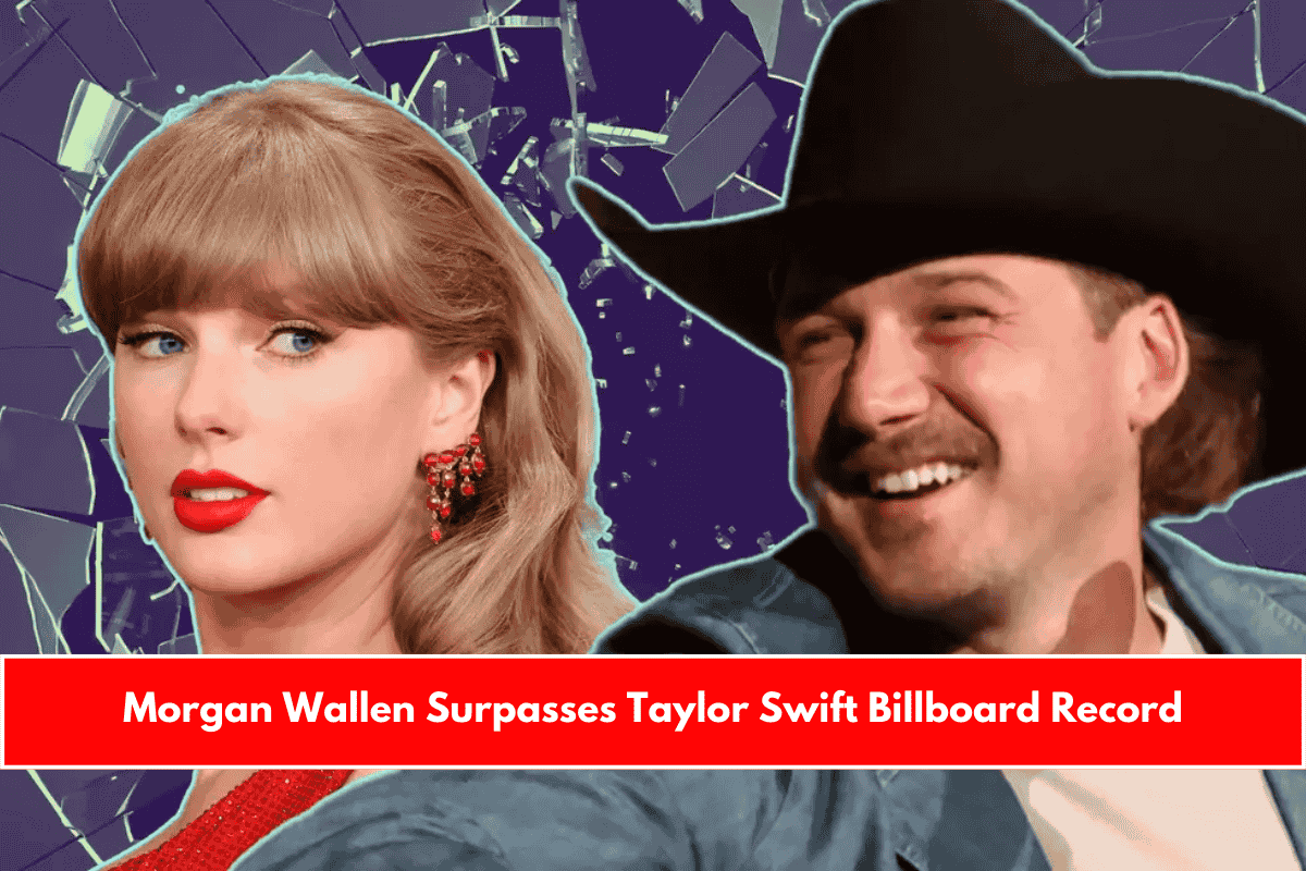 Morgan Wallen Surpasses Taylor Swift Billboard Record