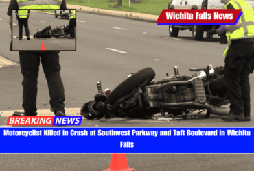 Motorcyclist Killed in Crash at Southwest Parkway and Taft Boulevard in Wichita Falls