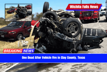 One Dead After Vehicle Fire in Clay County, Texas