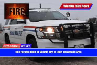 One Person Killed in Vehicle Fire in Lake Arrowhead Area