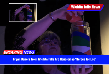 Organ Donors From Wichita Falls Are Honored as Heroes for Life