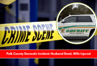 Polk County Domestic Incident Husband Dead, Wife Injured