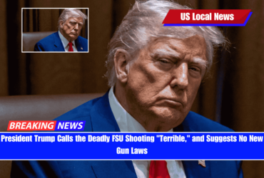 President Trump Calls the Deadly FSU Shooting Terrible, and Suggests No New Gun Laws
