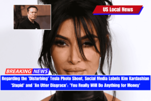 Regarding the 'Disturbing' Tesla Photo Shoot, Social Media Labels Kim Kardashian 'Stupid' and 'An Utter Disgrace' 'You Really Will Do Anything for Money'