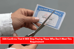 SSA Confirms That It Will Stop Paying Those Who Don't Meet This Requirement