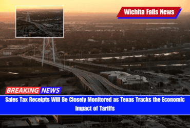 Sales Tax Receipts Will Be Closely Monitored as Texas Tracks the Economic Impact of Tariffs
