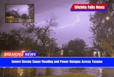 Severe Storms Cause Flooding and Power Outages Across Texoma