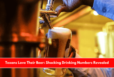 Texans Love Their Beer Shocking Drinking Numbers Revealed