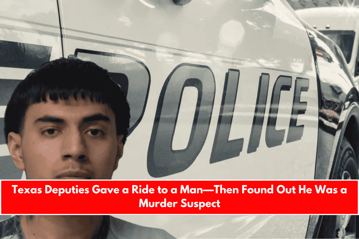 Texas Deputies Gave a Ride to a Man—Then Found Out He Was a Murder Suspect