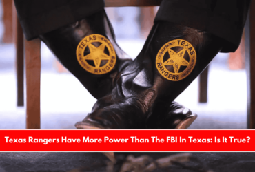 Texas Rangers Have More Power Than The FBI In Texas Is It True