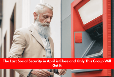 The Last Social Security in April is Close and Only This Group Will Get It
