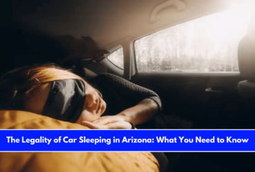 The Legality of Car Sleeping in Arizona What You Need to Know