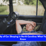 The Legality of Car Sleeping in North Carolina What You Need to Know