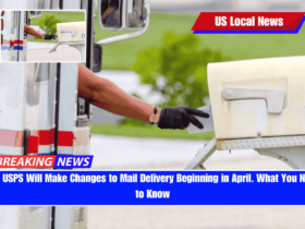 The USPS Will Make Changes to Mail Delivery Beginning in April. What You Need to Know