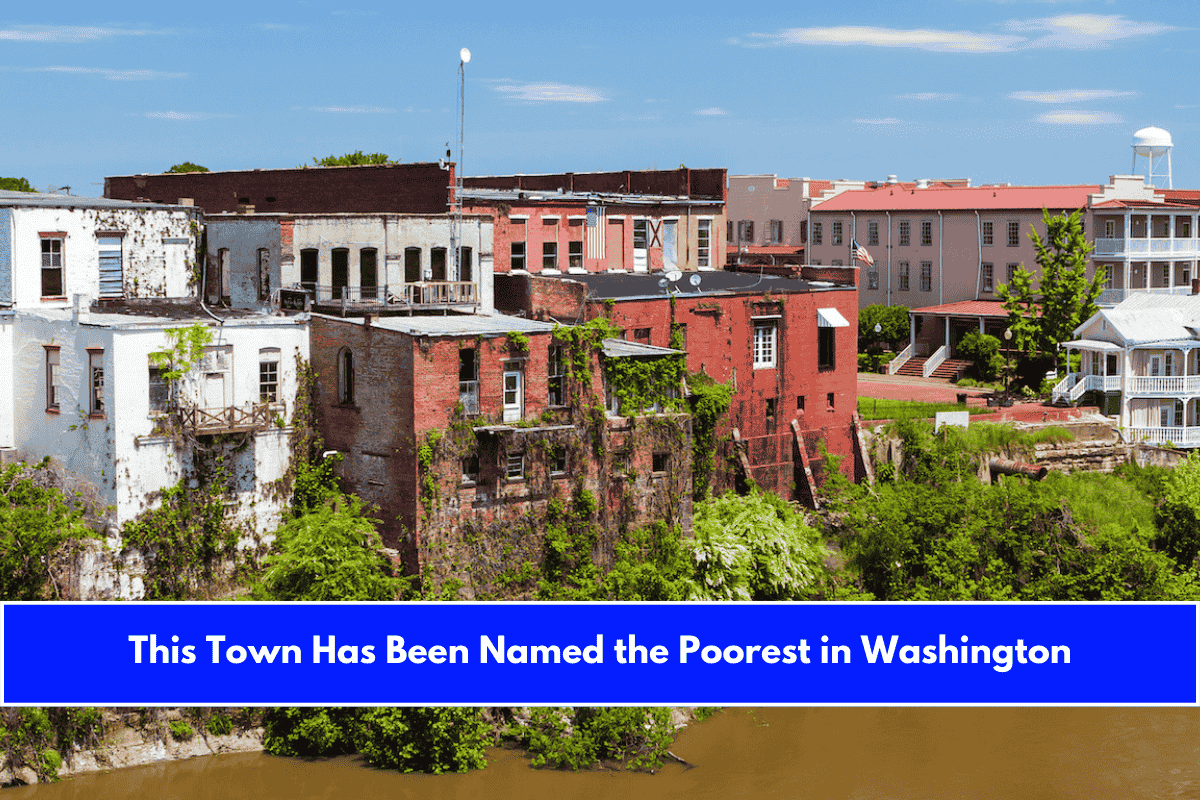 This Town Has Been Named the Poorest in Washington