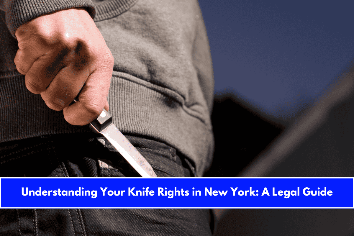Understanding Your Knife Rights in New York A Legal Guide