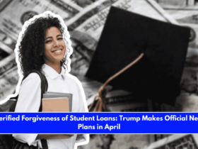 Verified Forgiveness of Student Loans Trump Makes Official New Plans in April