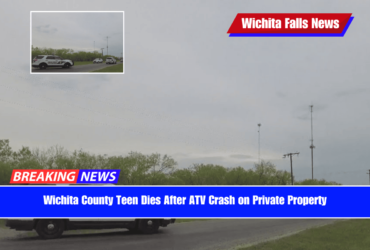 Wichita County Teen Dies After ATV Crash on Private Property