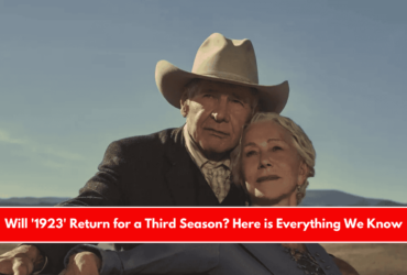 Will '1923' Return for a Third Season Here is Everything We Know