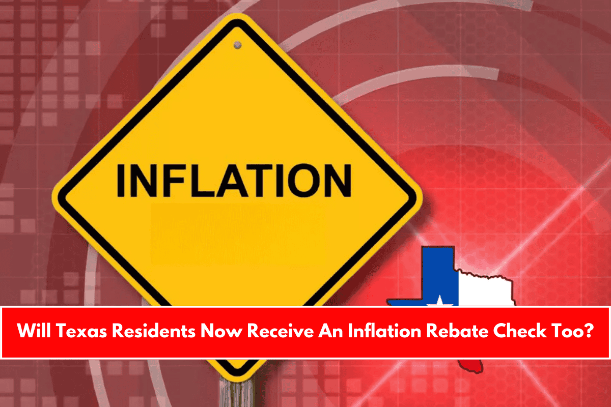 Will Texas Residents Now Receive An Inflation Rebate Check Too