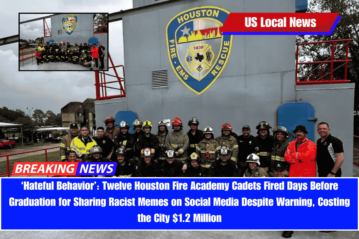 ‘Hateful Behavior’ Twelve Houston Fire Academy Cadets Fired Days Before Graduation for Sharing Racist Memes on Social Media Despite Warning, Costing the City $1.2 Million