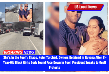 ‘She’s In the Pool!’ Chaos, Hotel Torched, Owners Detained in Guyana After 11-Year-Old Black Girl's Body Found Face Down in Pool, President Speaks to Quell Protests