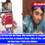 12-Year-Old Girl Died After Her Friend, Who Invited Her to a Sleepover at Their House, Kicked Her Over Over an Argument About a Slice of Pizza, and She Fell on Her Head From a Third-story Window