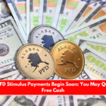 $1,702 PFD Stimulus Payments Begin Soon You May Qualify for Free Cash