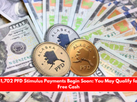 $1,702 PFD Stimulus Payments Begin Soon You May Qualify for Free Cash