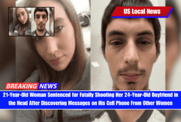 21-Year-Old Woman Sentenced for Fatally Shooting Her 24-Year-Old Boyfriend in the Head After Discovering Messages on His Cell Phone From Other Women