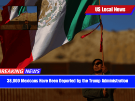 38,000 Mexicans Have Been Deported by the Trump Administration