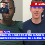 39-Year-Old Woman Was in Need of First Aid When She Pulled Out a Knife and Fatally Stabbed the Firefighter Administering Help in the Chest, Was Charged