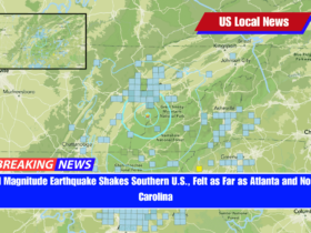 4.1 Magnitude Earthquake Shakes Southern U.S., Felt as Far as Atlanta and North Carolina