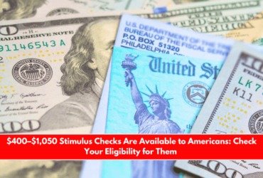 $400–$1,050 Stimulus Checks Are Available to Americans Check Your Eligibility for Them