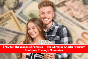 $750 for Thousands of Families — The Stimulus Checks Program Continues Through November