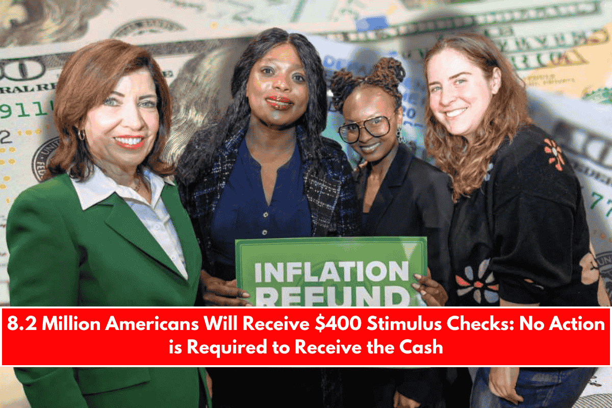 8.2 Million Americans Will Receive $400 Stimulus Checks No Action is Required to Receive the Cash