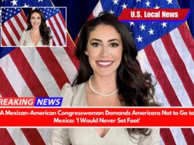 A Mexican-American Congresswoman Demands Americans Not to Go to Mexico 'I Would Never Set Foot'