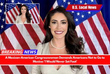 A Mexican-American Congresswoman Demands Americans Not to Go to Mexico 'I Would Never Set Foot'