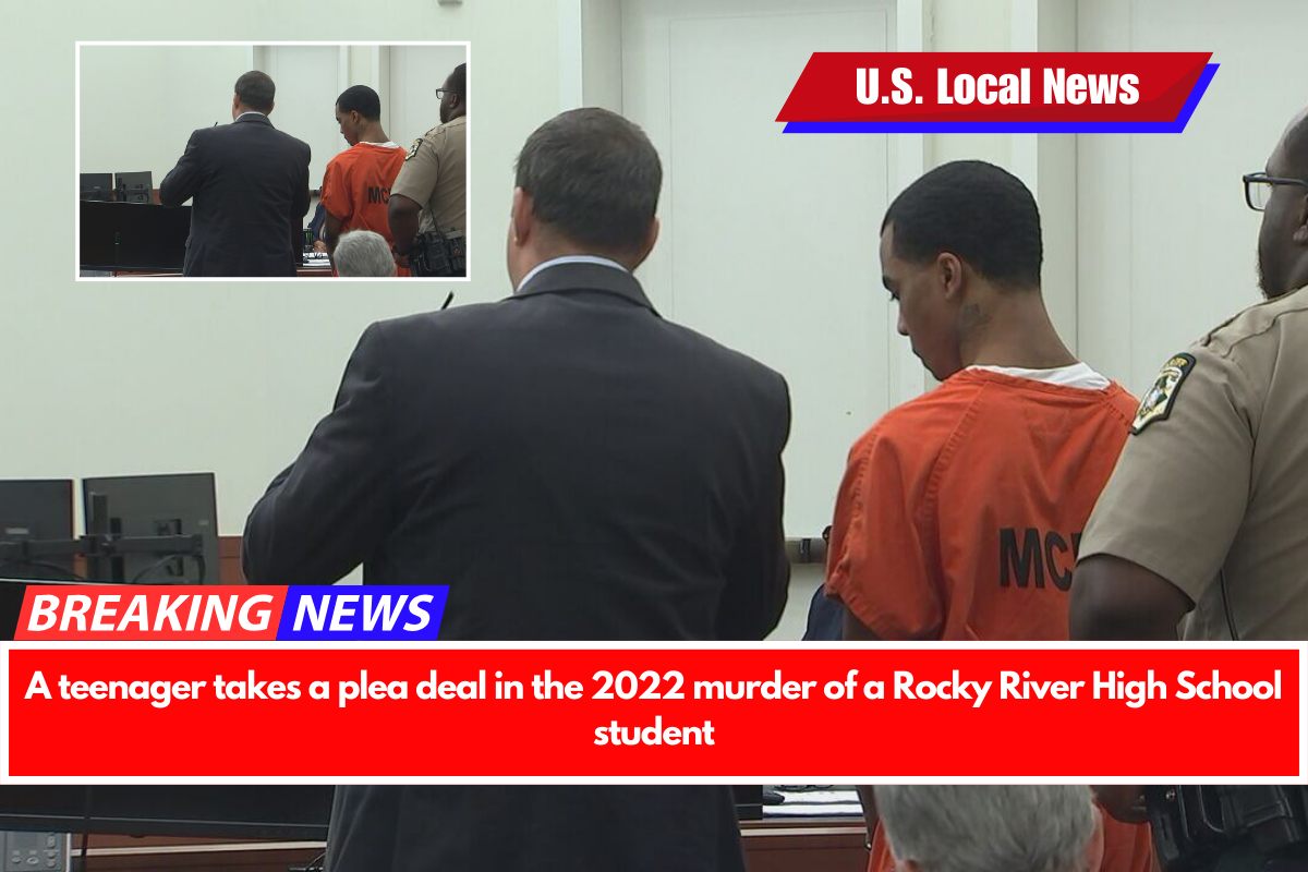A teenager takes a plea deal in the 2022 murder of a Rocky River High School student