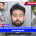 According to Cops, Florida Porsche Driver Shot Man in Foot for 'taking Too Long' to Locate Parking Spot
