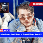 Adam Ramey, Lead Singer of Dropout Kings, Dies at 32