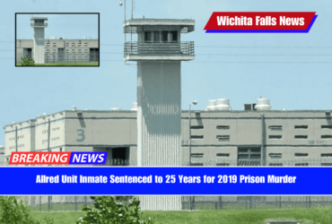 Allred Unit Inmate Sentenced to 25 Years for 2019 Prison Murder