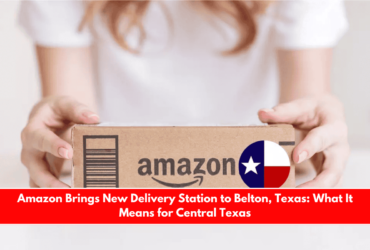 Amazon Brings New Delivery Station to Belton, Texas What It Means for Central Texas
